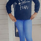 Faith Over Fear Long Sleeve